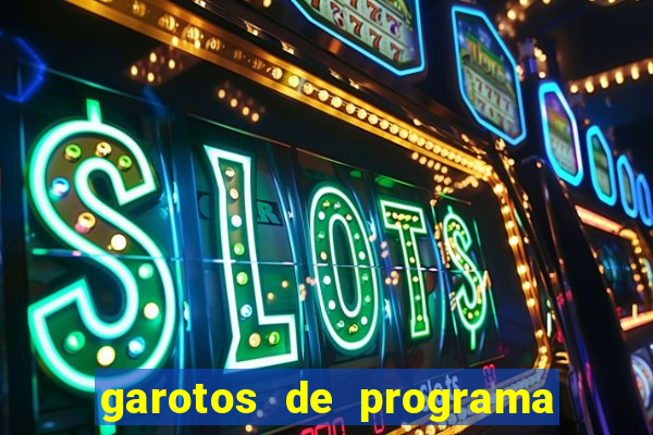 garotos de programa zona leste